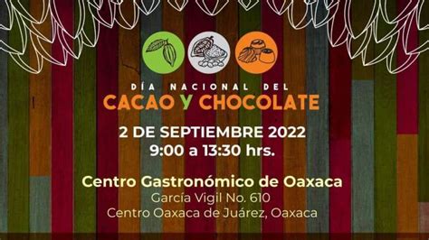 Oaxaca Celebrar D A Nacional Del Cacao Y El Chocolate