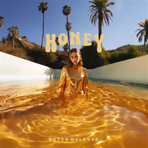 Dutch Melrose - Honey - Reviews - Album of The Year