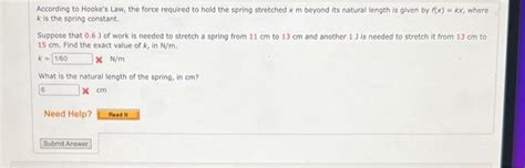 Solved According To Hooke S Law The Force Required To Hold