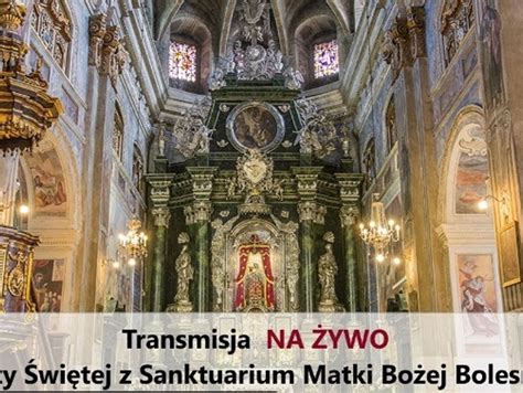 Transmisja Na Ywo Mszy Wi Tej Z Sanktuarium Matki Bo Ej