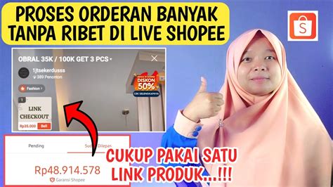 Cara Proses Orderan Di Shopee Live Memproses Pesanan Masuk Di Live