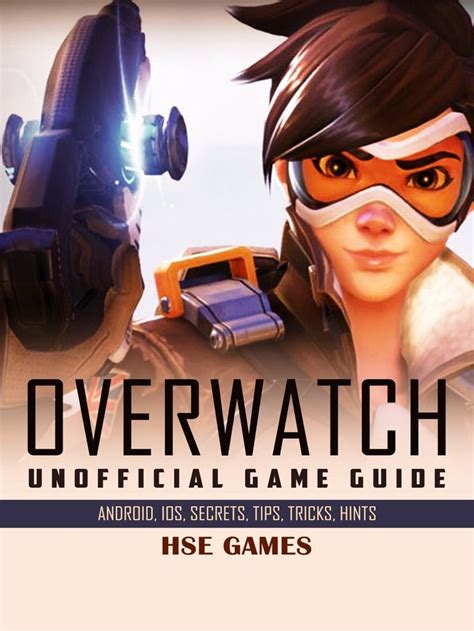 Overwatch The Official Game Guide