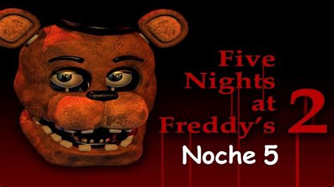 Sin Poder Pasarme La Noche Final De Fnaf Noche Youtube