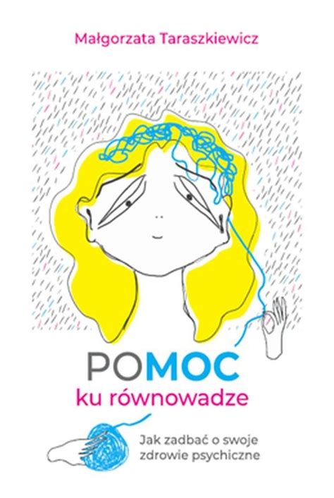 Pomoc ku równowadze Jak zadbać o swoje zdrowie psychiczne