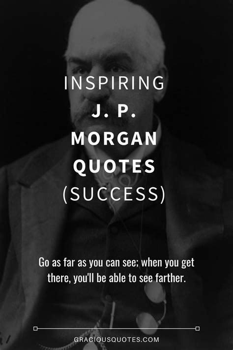 31 Inspiring J. P. Morgan Quotes (SUCCESS) | Image quotes, Quotes, Success quotes