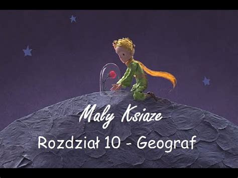 Mały Książę Rozdział 10 Geograf YouTube