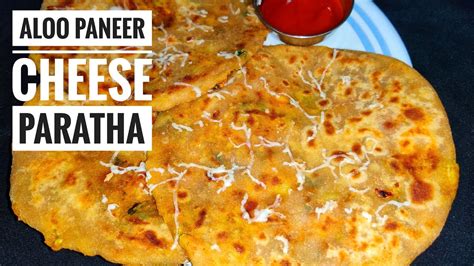 Aloo Paneer Cheese Paratha Aloo Paneer Paratha Paneer Paratha YouTube