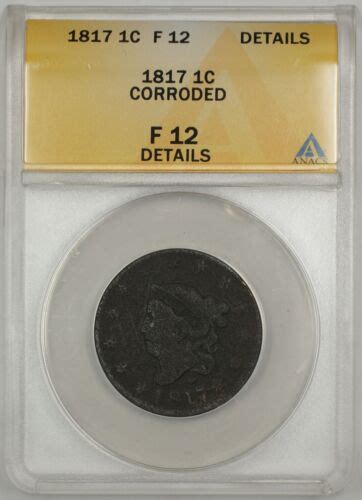 1817 Coronet Head One Cent 1c Anacs F 12 Details Corroded B Ebay