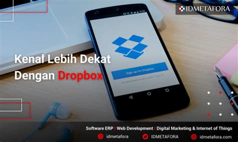 Mengenal Lebih Dalam Apa Itu Dropbox Dan Fungsi Dropbox Idmetafora Erp