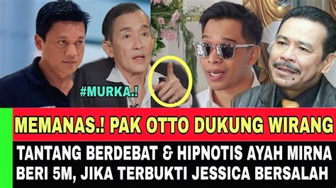 Memanas Otto Hasibuan Dukung Wirang Birawa Tantang Ayah Mirna Debat