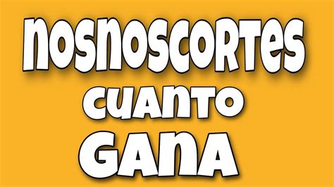 Nosnoscortes Cuanto Dinero Gana En Youtube Youtube