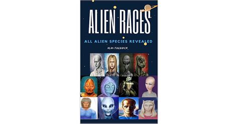 Alien Races All Alien Species Revealed By Alan Fredrich