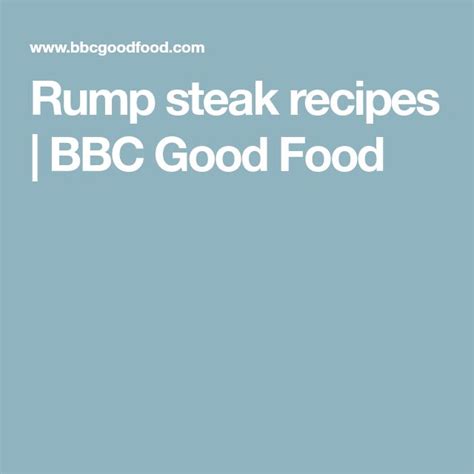 Rump Steak Recipes Recipe Rump Steak Recipes Rump Steak Bbc Good