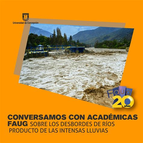 Conversamos con académicas FAUG sobre los desbordes de ríos producto de