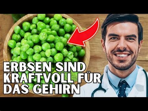 Warum Erbsen dein Gehirn stärken überraschenden Vorteile YouTube