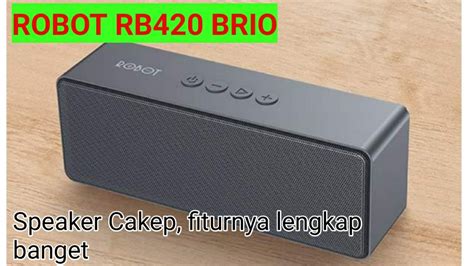 UNBOXING SPEAKER BLUETOOTH MURAH ROBOT RB420 BRIO YouTube