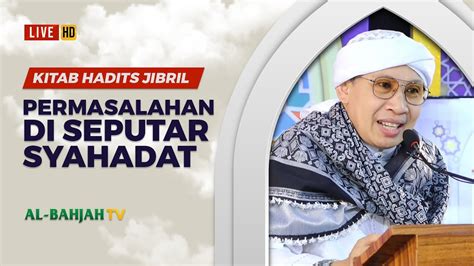 Zawiyah Dhuha Eps Kitab Hadits Jibril Permasalahan Di Seputar