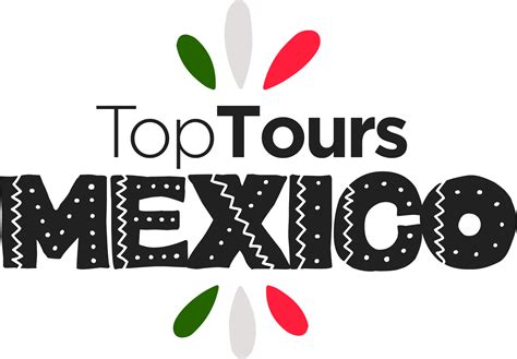 Top Tours México The Best Tours And Excursions In Mexico