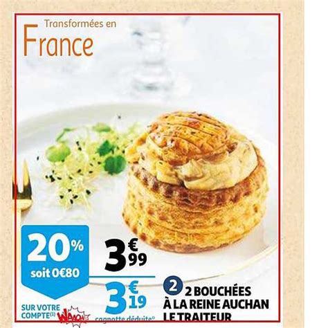 Promo 2 Bouchées à La Reine Auchan Le Traiteur chez Auchan iCatalogue fr