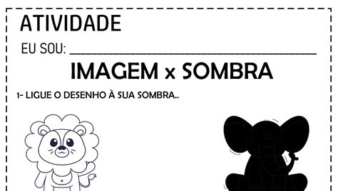 ATIVIDADE PRONTA - IMAGEM X SOMBRA - A Arte de Ensinar e Aprender