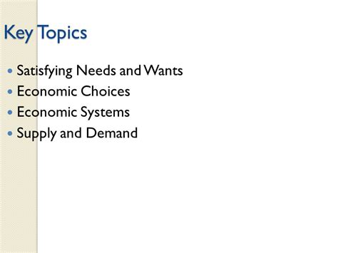 Chapter Economic Decisions And Systems Key Topics Satisfying Needs