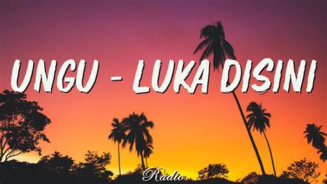 Ungu Luka Disini Lirik YouTube