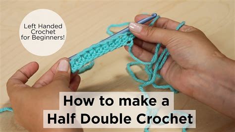 How To Make A Half Double Crochet Left Handed Crochet For Beginners Youtube