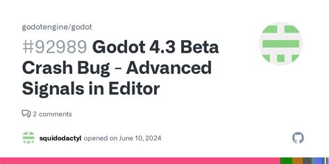 Godot 4 3 Beta Crash Bug Advanced Signals In Editor · Issue 92989