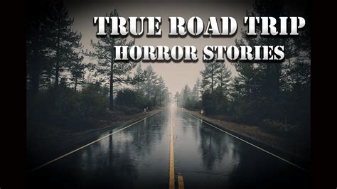 3 True Road Trip Horror Stories With Rain Sounds Youtube