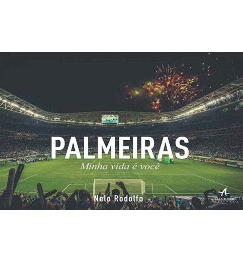 Livro A Hist Ria Das Camisas Da S E Palmeiras