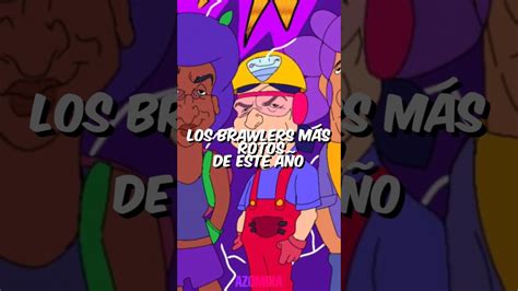 LOS BRAWLERS MAS ROTOS DE ESTE AÑO PARTE 1 Shelly brawlstars