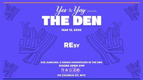 Yesandyay Pres The Den Resy At Macao Trading Company New York