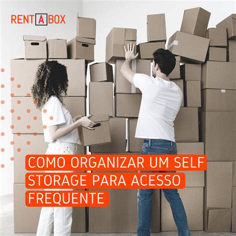 Como Organizar Um Self Storage Para Acesso Frequente Guarda M Veis Em