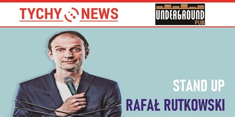 STAND UP Rafał Rutkowski w Underground Pub Tychy News