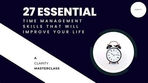 27 Essential Time Management Skills That Will Improve Your Life