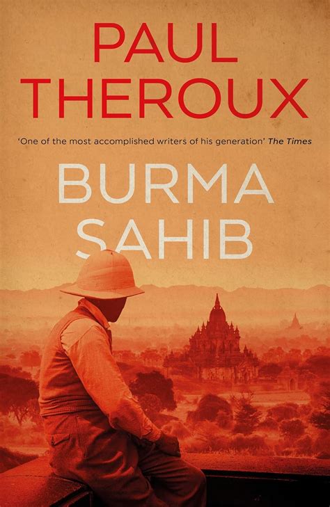 Burma Sahib Paul Theroux Theroux Paul Amazon de Bücher