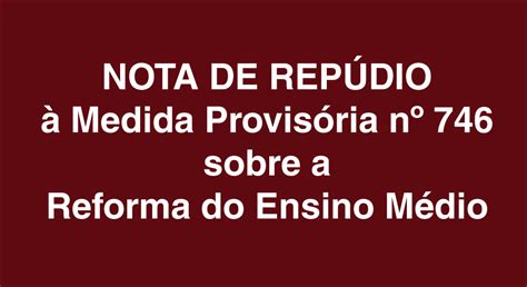 Nota De Repúdio à Medida Provisória 746 Reforma Do Ensino Médio