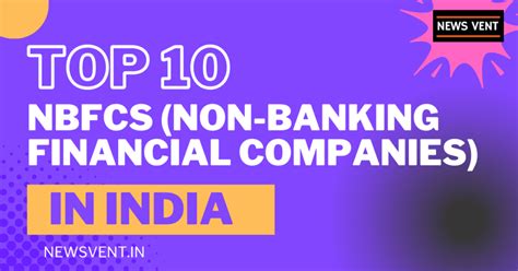 Top 10 Nbfcs Non Banking Financial Companies In India