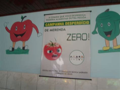 Projetos e Eventos Escolares Campanha Desperdício de Merenda Zero