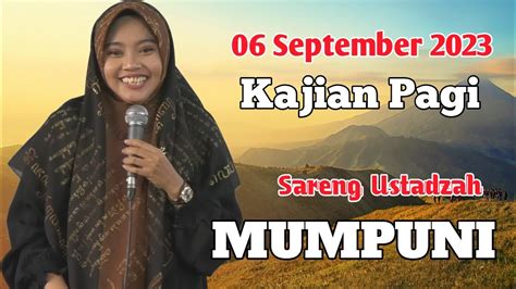 September Kajian Pagi Sareng Ustadzah Mumpuni Ceramah Ngapak