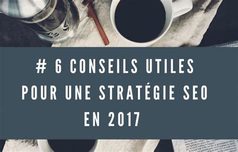 6 Conseils utiles pour une stratégie SEO en 2020 Aide internet