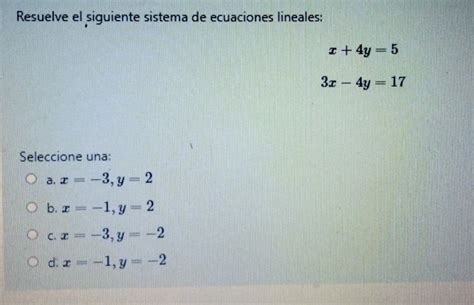 Solved Resuelve El Siguiente Sistema De Ecuaciones Lineales X 4y 5 3x