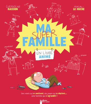 Ma Super Famille De Magali Le Huche Gwendoline Raisson Editions