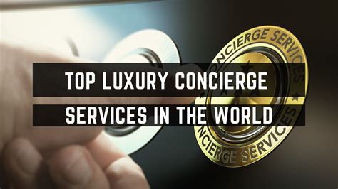 Top Luxury Concierge Services In The World Club Bookers