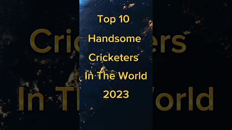 Top 10 Viral Handsome Cricketers In The World 🌎shortsfeed