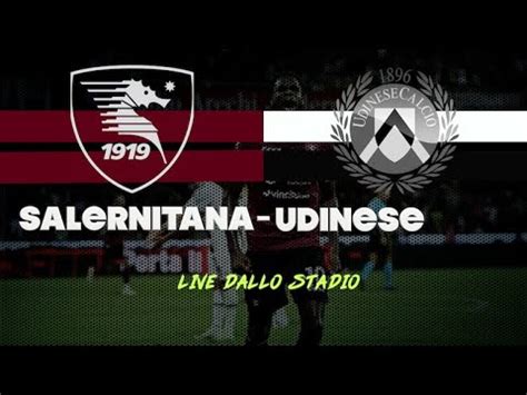 Salernitana Udinese A Giornata Serie A Live Dall