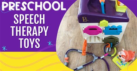 Best Preschool Speech Therapy Toys For Play Based Learning