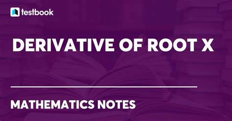 Derivative Of Root X Proof Using First Principle And Power Rule