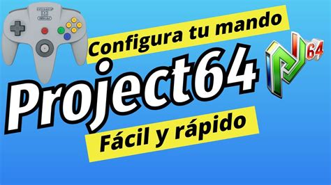 Cómo Configurar El Mando En El Emulador De Project64 En 2023 Youtube