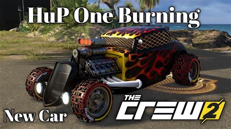 The Crew 2 HuP ONE Burning Wheels Edition SR New Car Proto YouTube